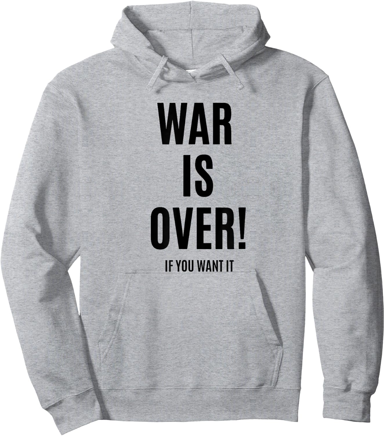 WAR is Over IF You Want IT Hoodie - Hoodie | Ash