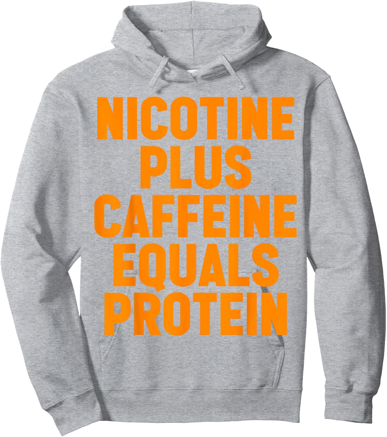 Nicotine Plus Caffeine Equals Protein Funny Gym Humor Joke Hoodie - Hoodie | Ash