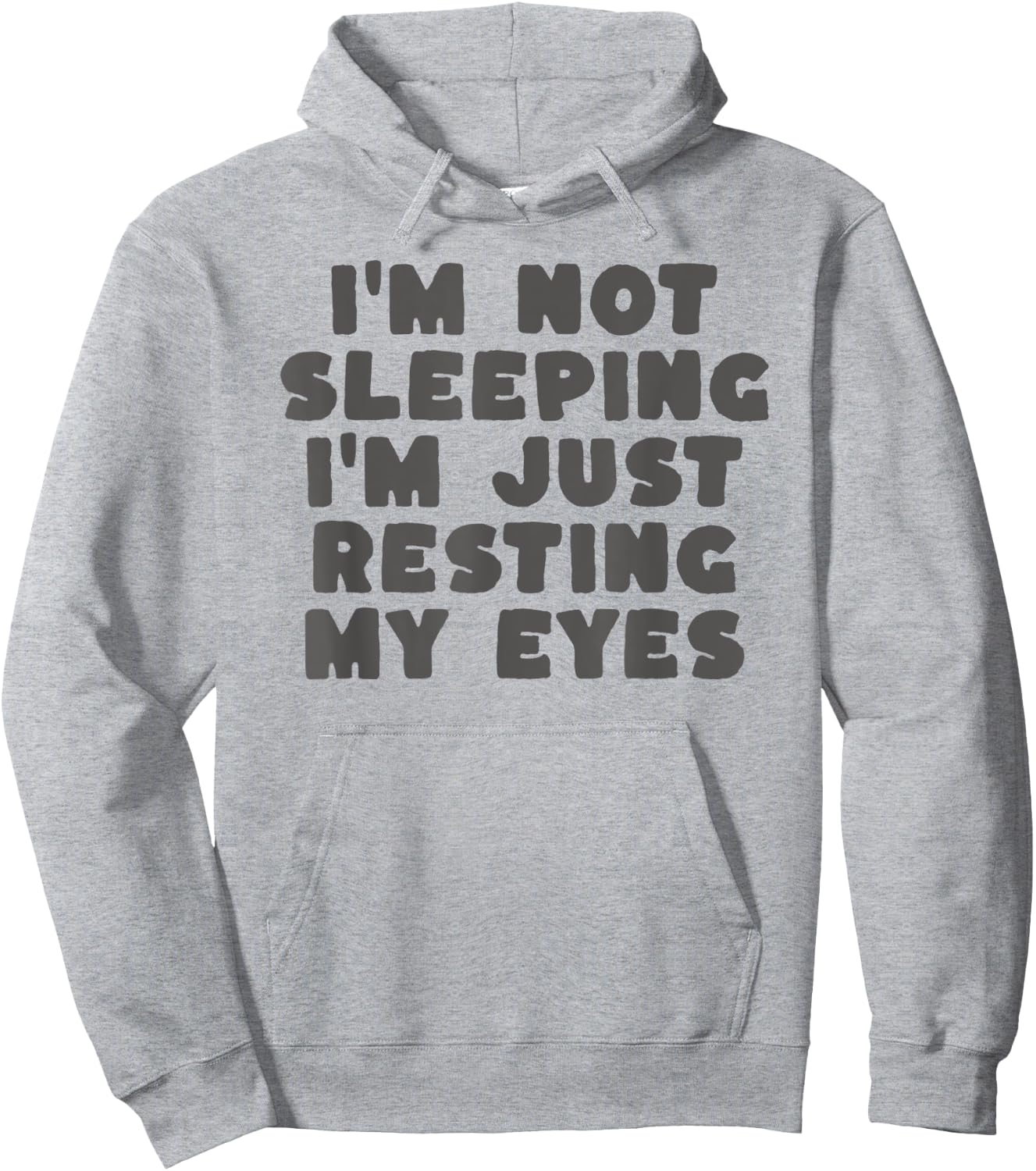 I'm Not Sleeping I'm Just Resting My Eyes Hoodie - Hoodie | Ash