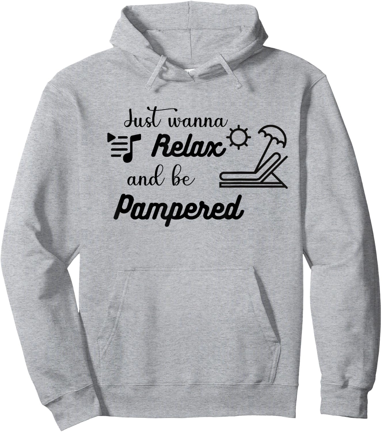 Relax and be Pampered Gift Women Casual Funny Cute Hoodie - Hoodie | Ash