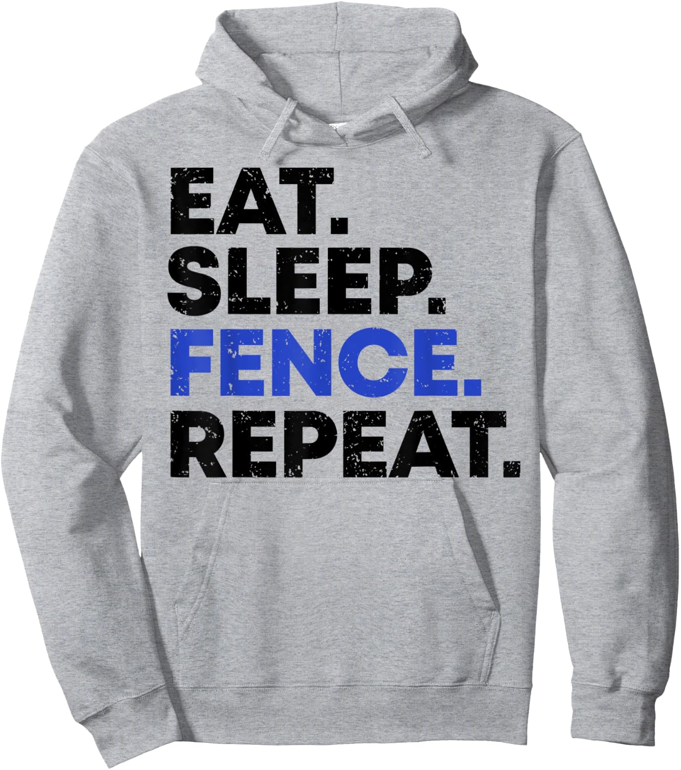 EAT SLEEP FENCE REPEAT Fencing Gift Distressed Fencer Hoodie - Hoodie | Ash