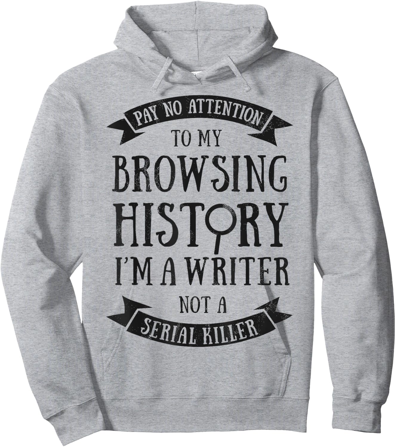 Pay No Attention To My Browsing History I'm A Writer Author Hoodie - Hoodie | Ash