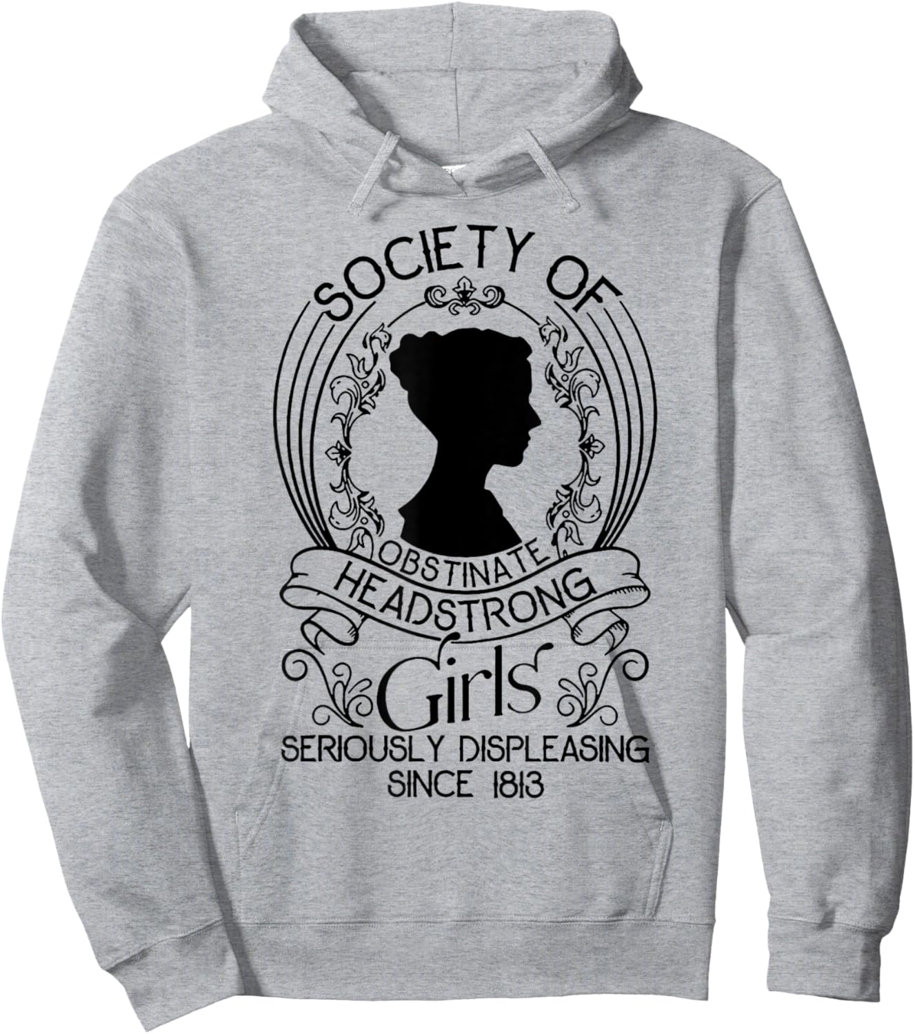 Society Of Obstinate Headstrong Girls Seriously Displeasing Hoodie - Hoodie | Ash