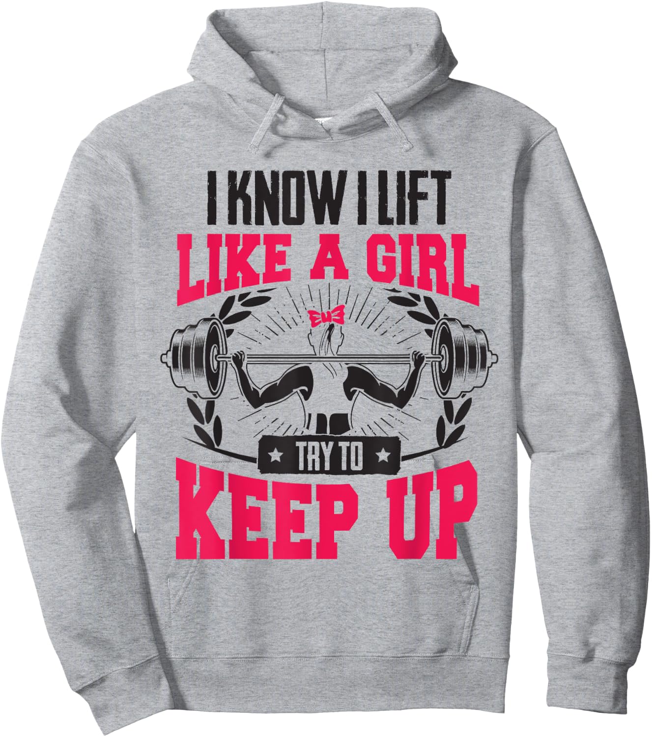Lift Like A Girl Try To Keep Up - Funny Women Gym Feminist Hoodie - Hoodie | Ash