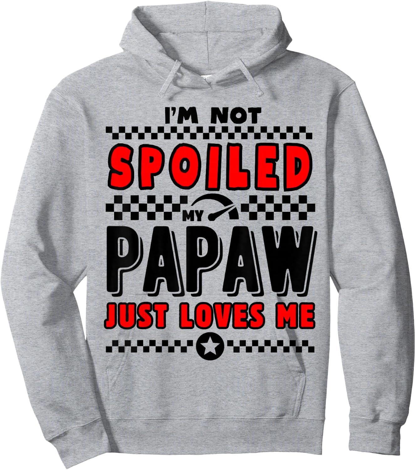 I'm Not Spoiled My Papaw Just Loves Me Team Kids Matching Hoodie - Hoodie | Ash