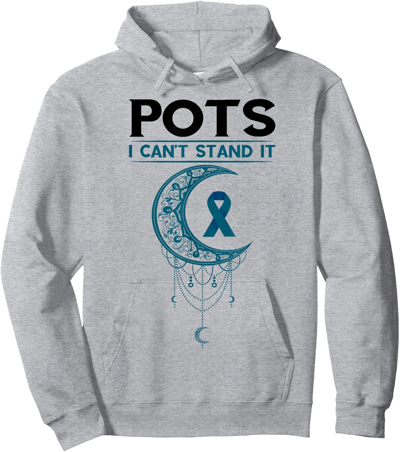 Pots Awareness Teal I Can't Stand It Postural Orthostatic Hoodie - Hoodie | Ash
