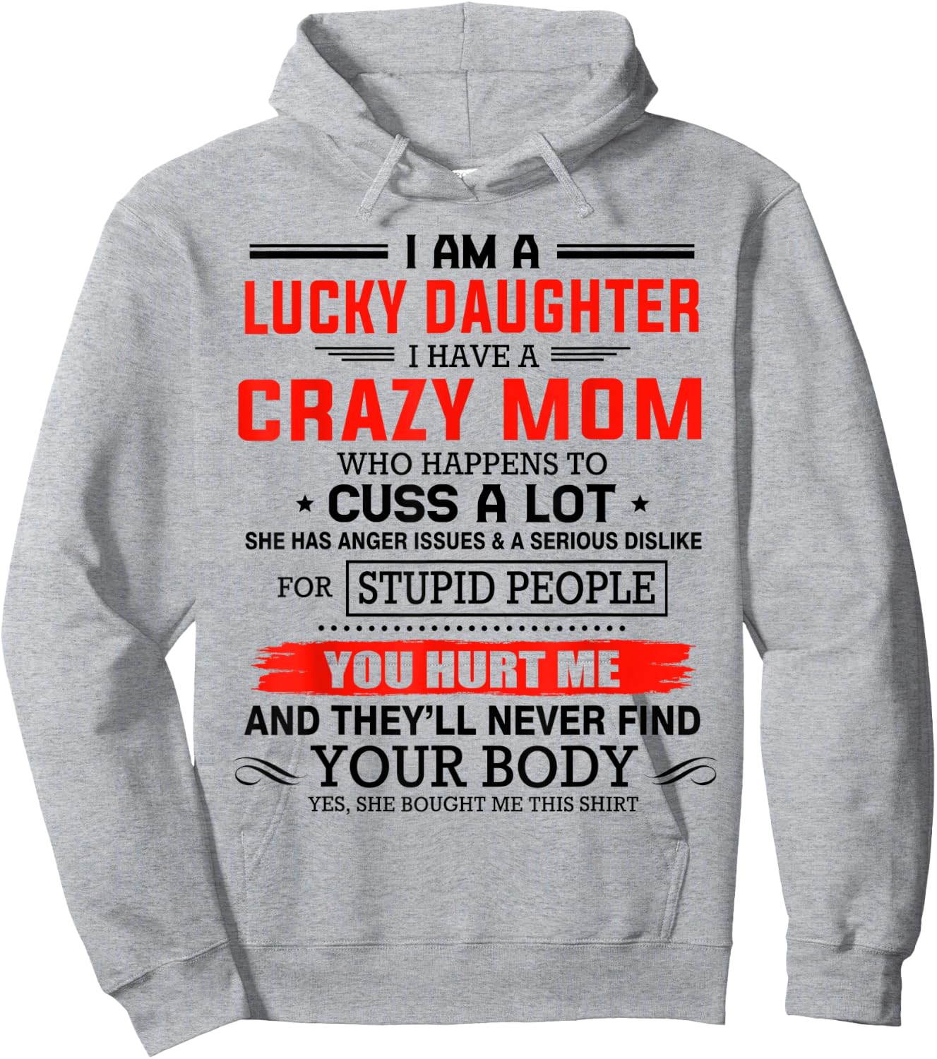 I am a lucky daughter I have a crazy mom shirt for daughter Hoodie - Hoodie | Ash