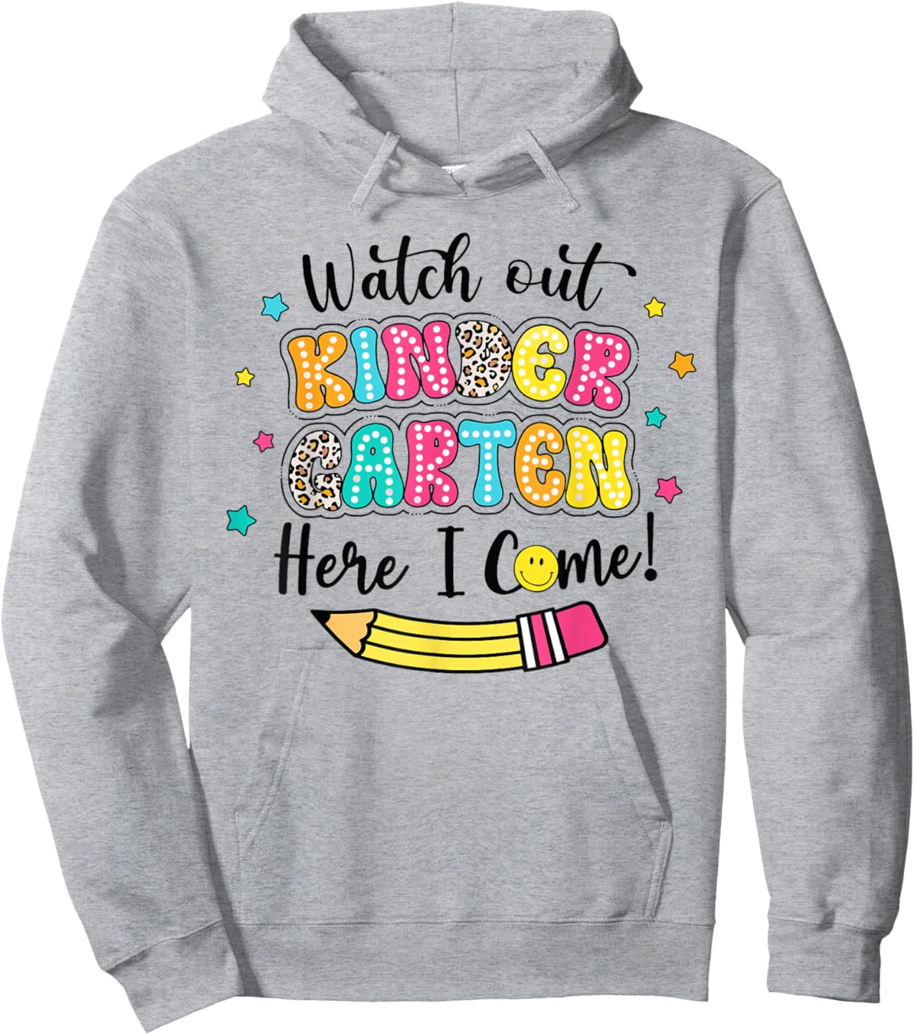 Watch Out Kindergarten Here I Come Back To School Boys Girls Hoodie - Hoodie | Ash