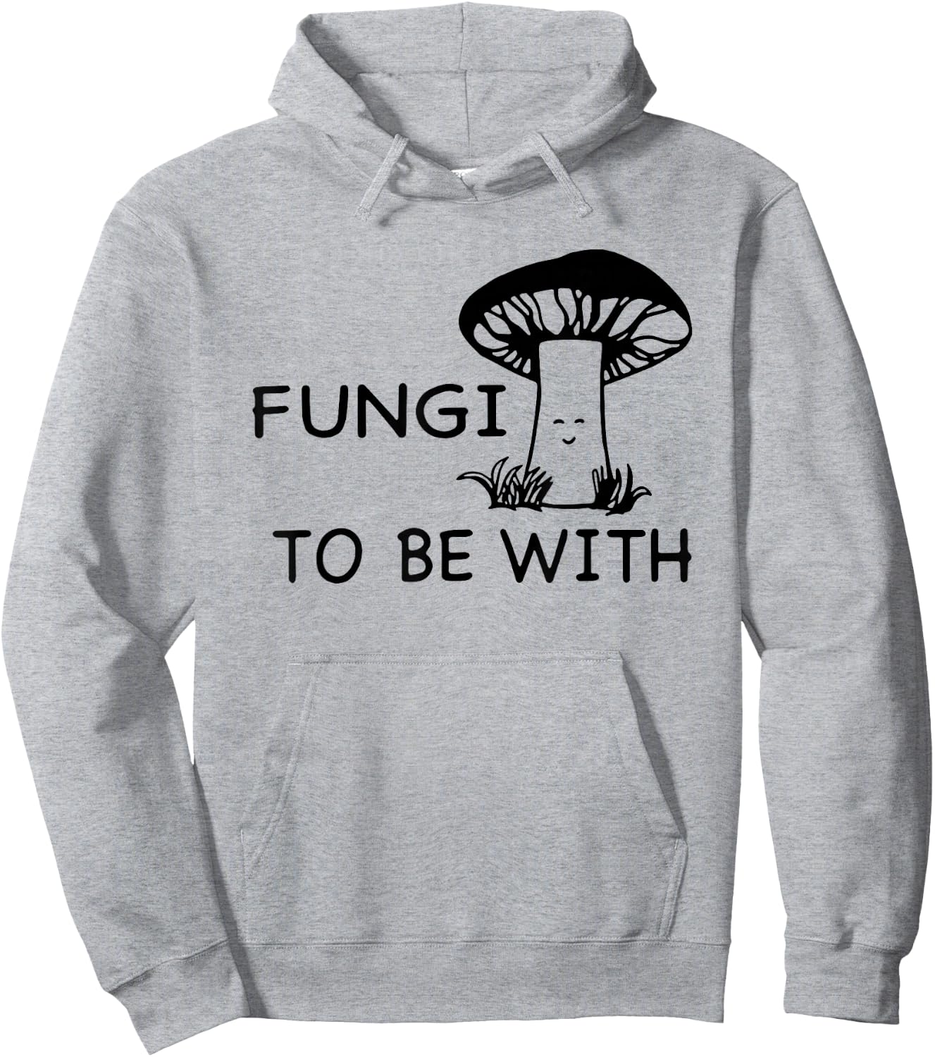 Fungi To Be With Smiling Mushroom Hoodie - Hoodie | Ash