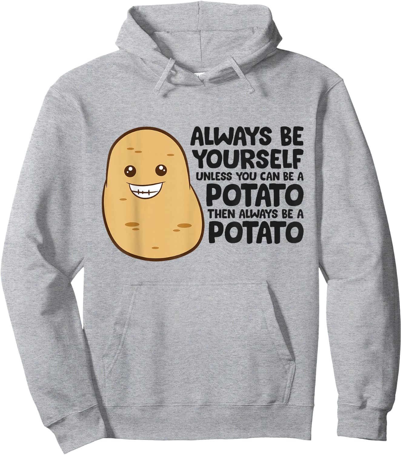 Funny Potato Always Be Yourself Unless You Can Be A Potato Hoodie - Hoodie | Ash