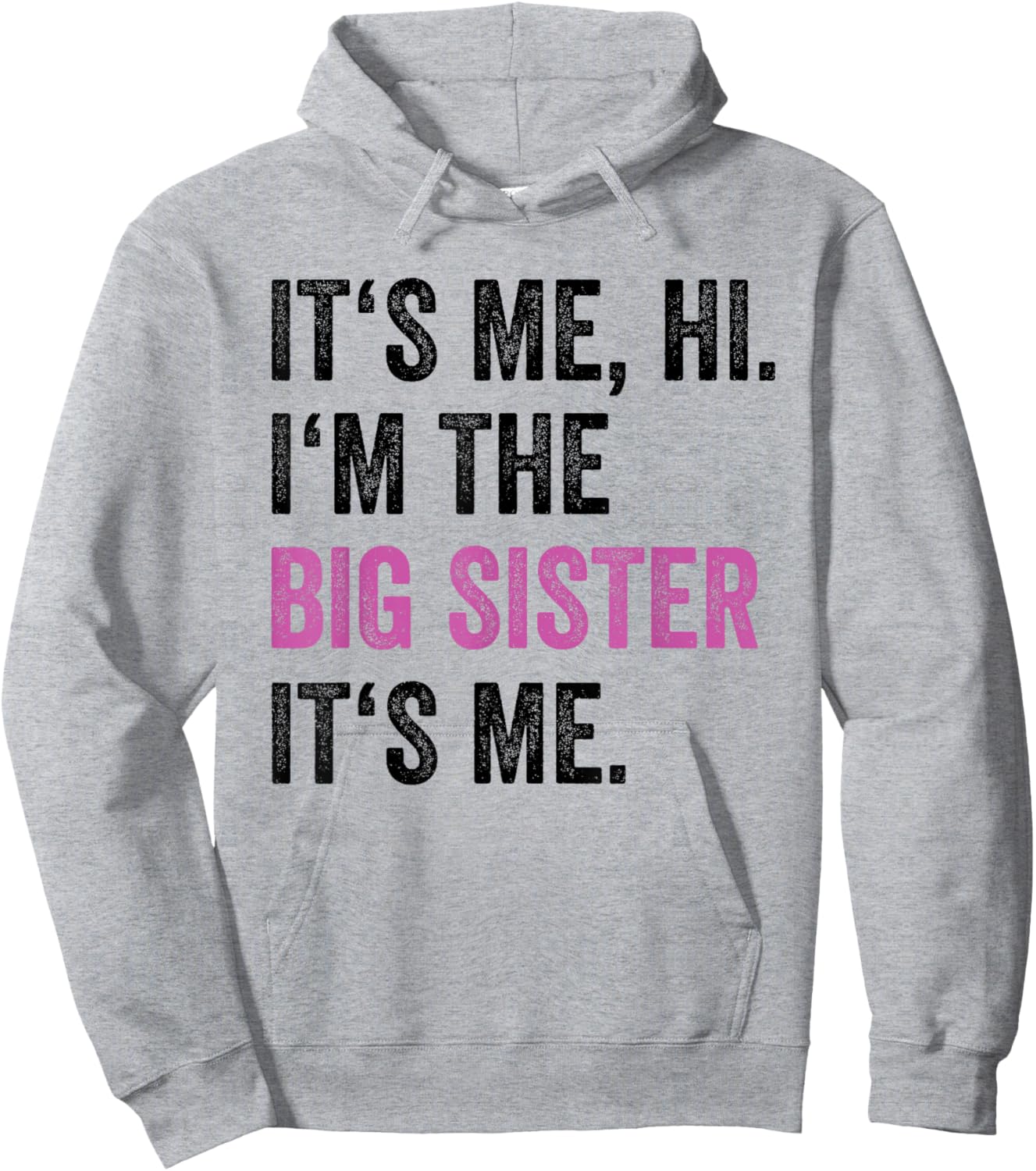Its Me Hi I'm The Big Sister Its Me Funny Sis Sister Women Hoodie - Hoodie | Ash