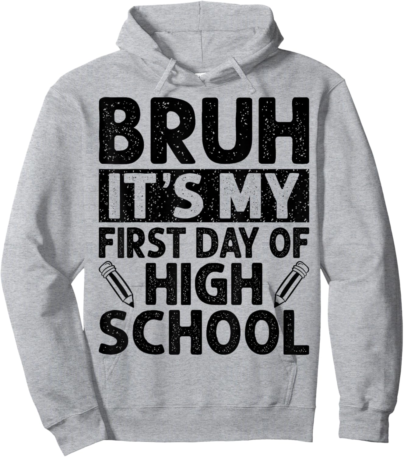 Bruh It's My First Day Of High School Back To School Hoodie - Hoodie | Ash