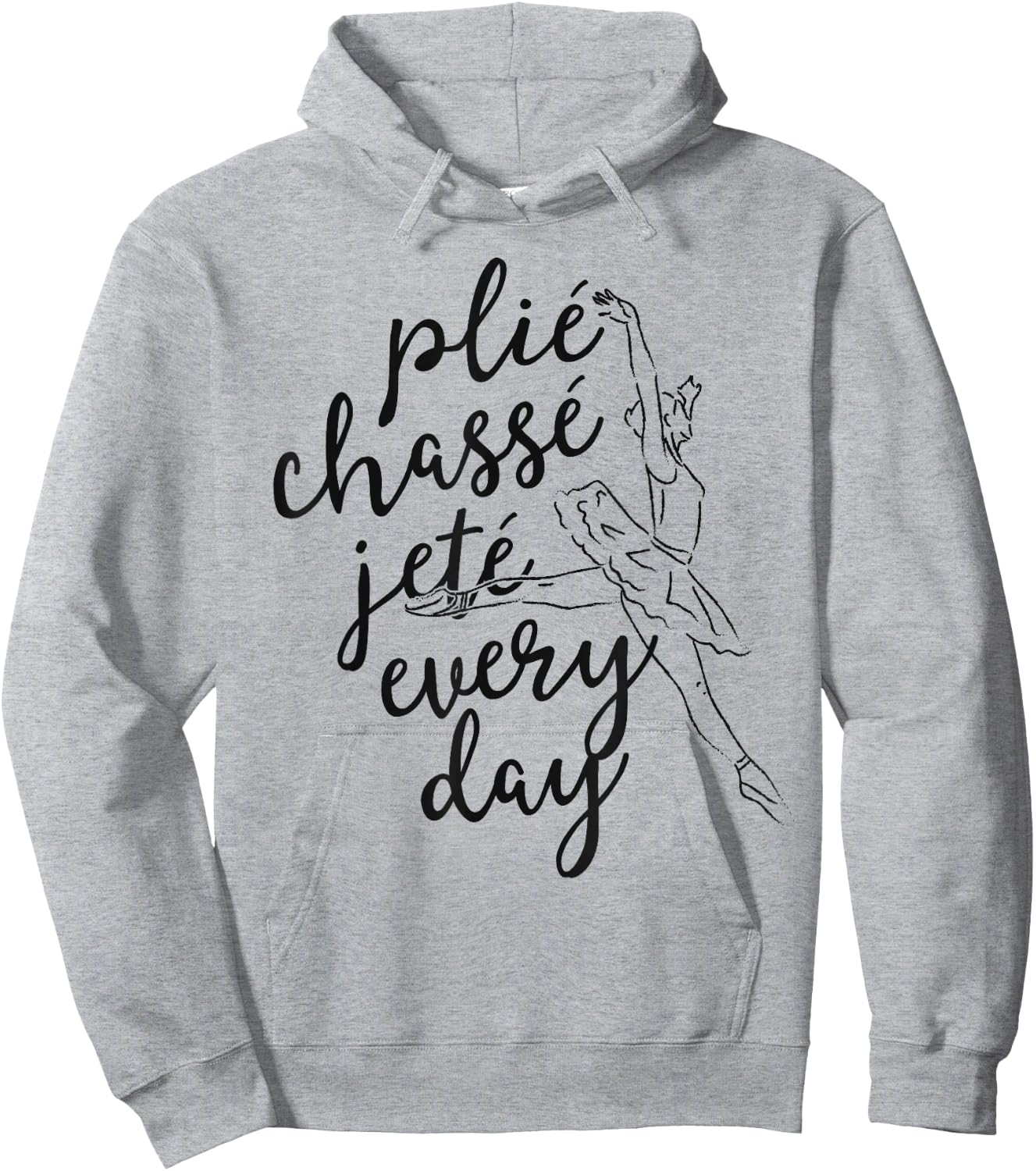 Clie Chasse Jete All Day Gift Ballet Dancer Teacher Hoodie - Hoodie | Ash