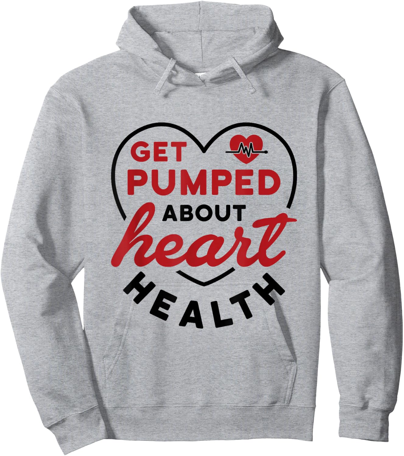 Heart Health Heart Disease Awareness Cardiology Get Pumped Hoodie - Hoodie | Ash