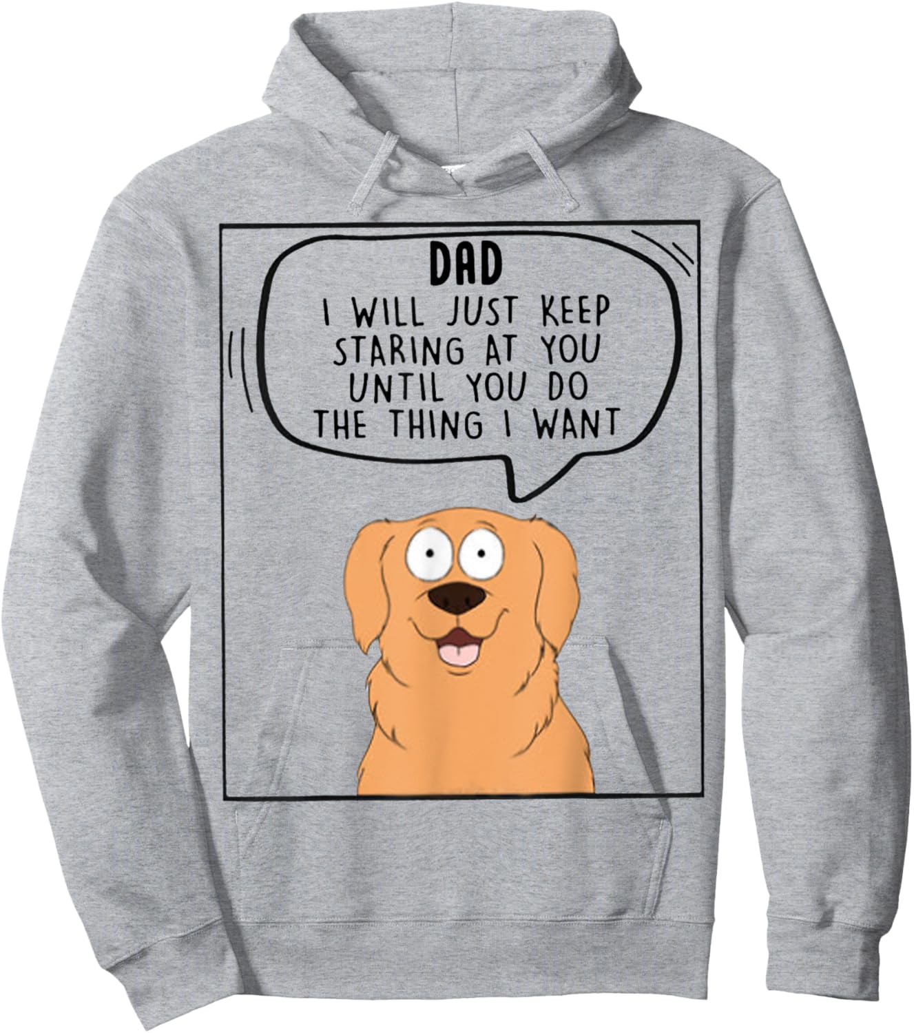 Dad I Will Just Keep Staring At You Until You Do The Thing Hoodie - Hoodie | Ash