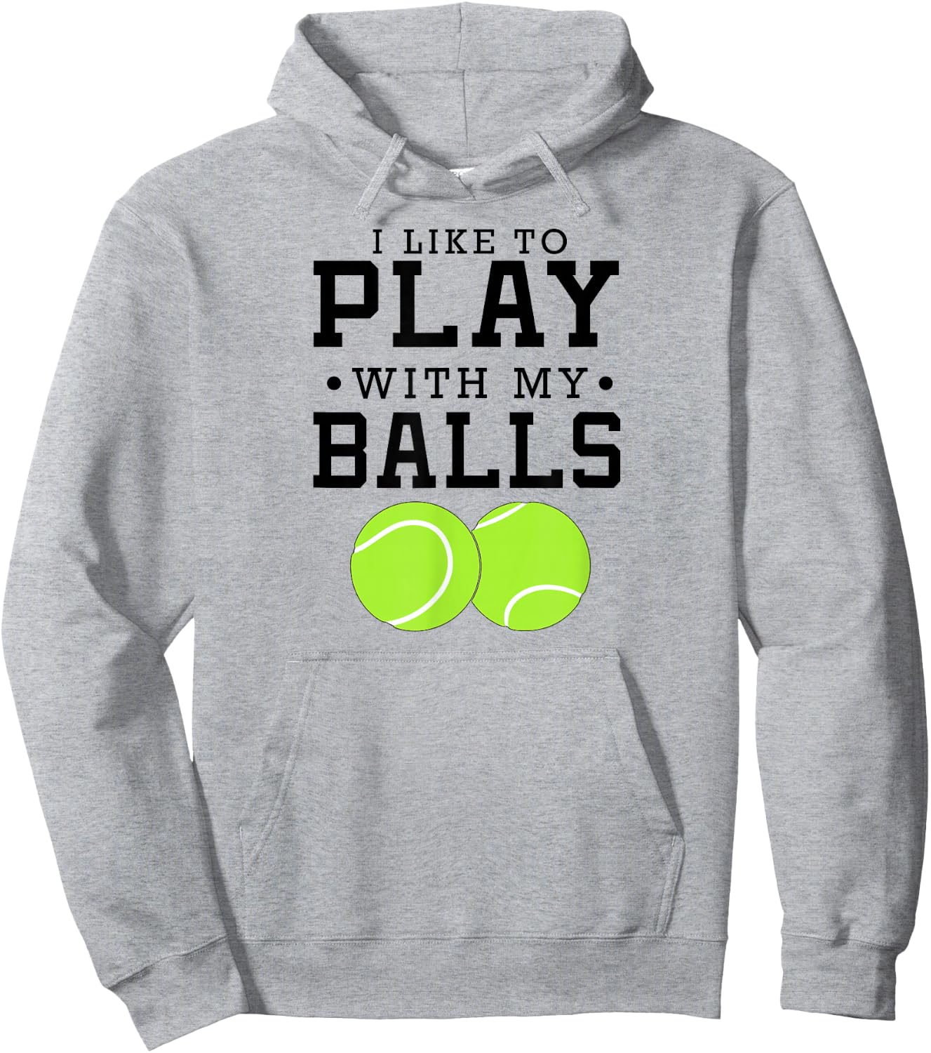 I Like To Play With My Balls Funny Tennis Hoodie - Hoodie | Ash