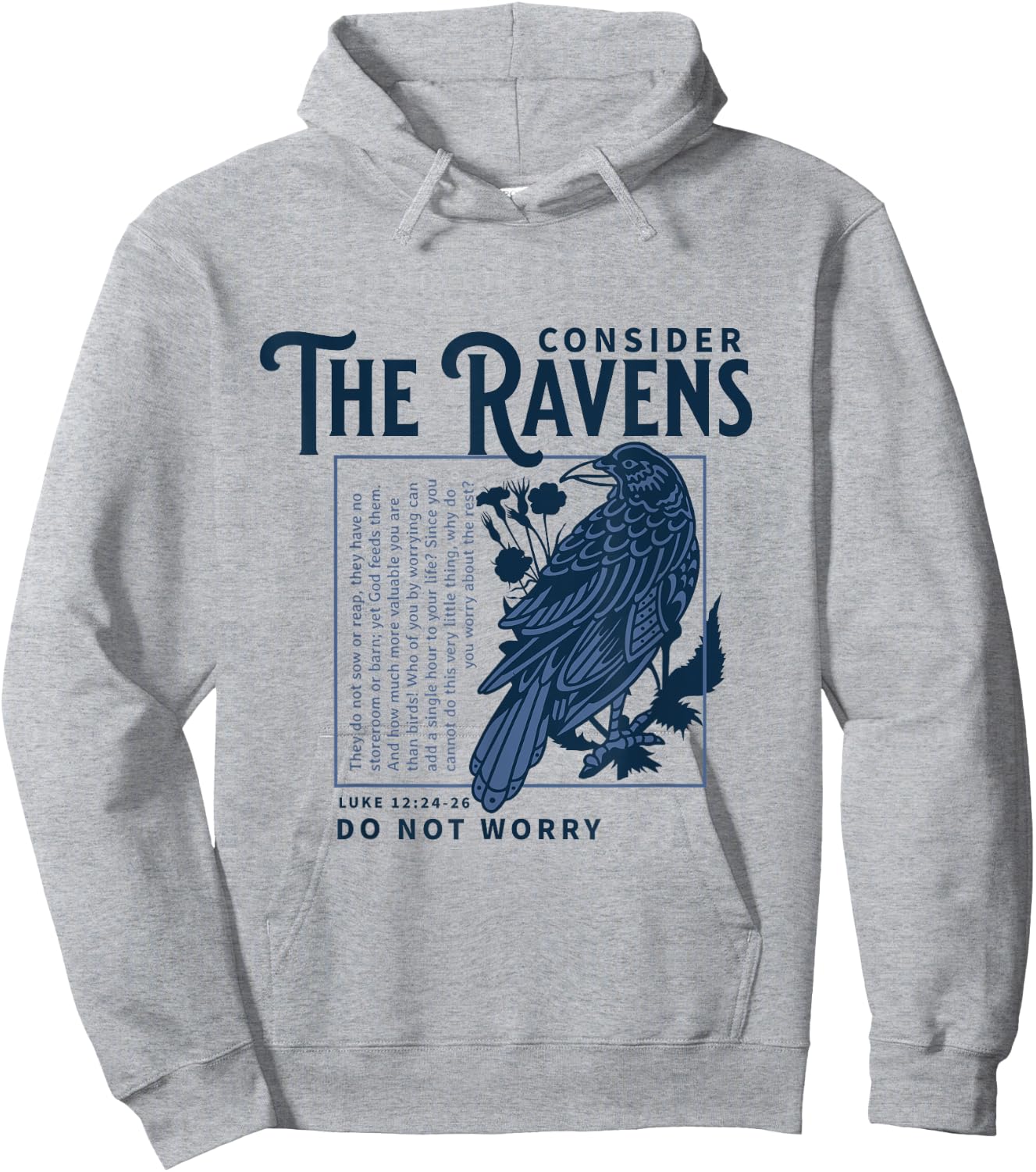 Consider the Ravens Christian Bible Scripture Luke 12:24:26 Hoodie - Hoodie | Ash