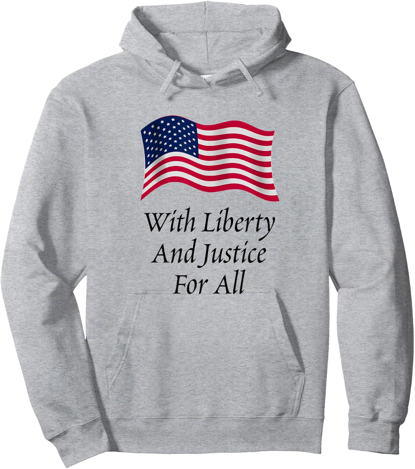With Liberty and Justice for All American Flag Patriotic Hoodie - Hoodie | Ash