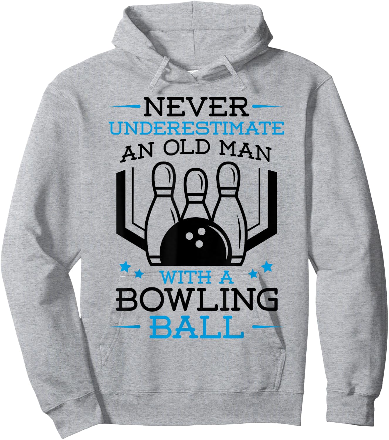 Never Underestimate an Old Man with a Bowling Ball Bowler Hoodie - Hoodie | Ash