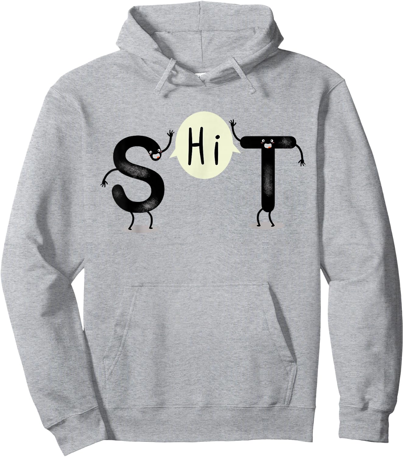 S and T Say Hi (S.H.I.T) Funny Hi and Hello Hoodie - Hoodie | Ash