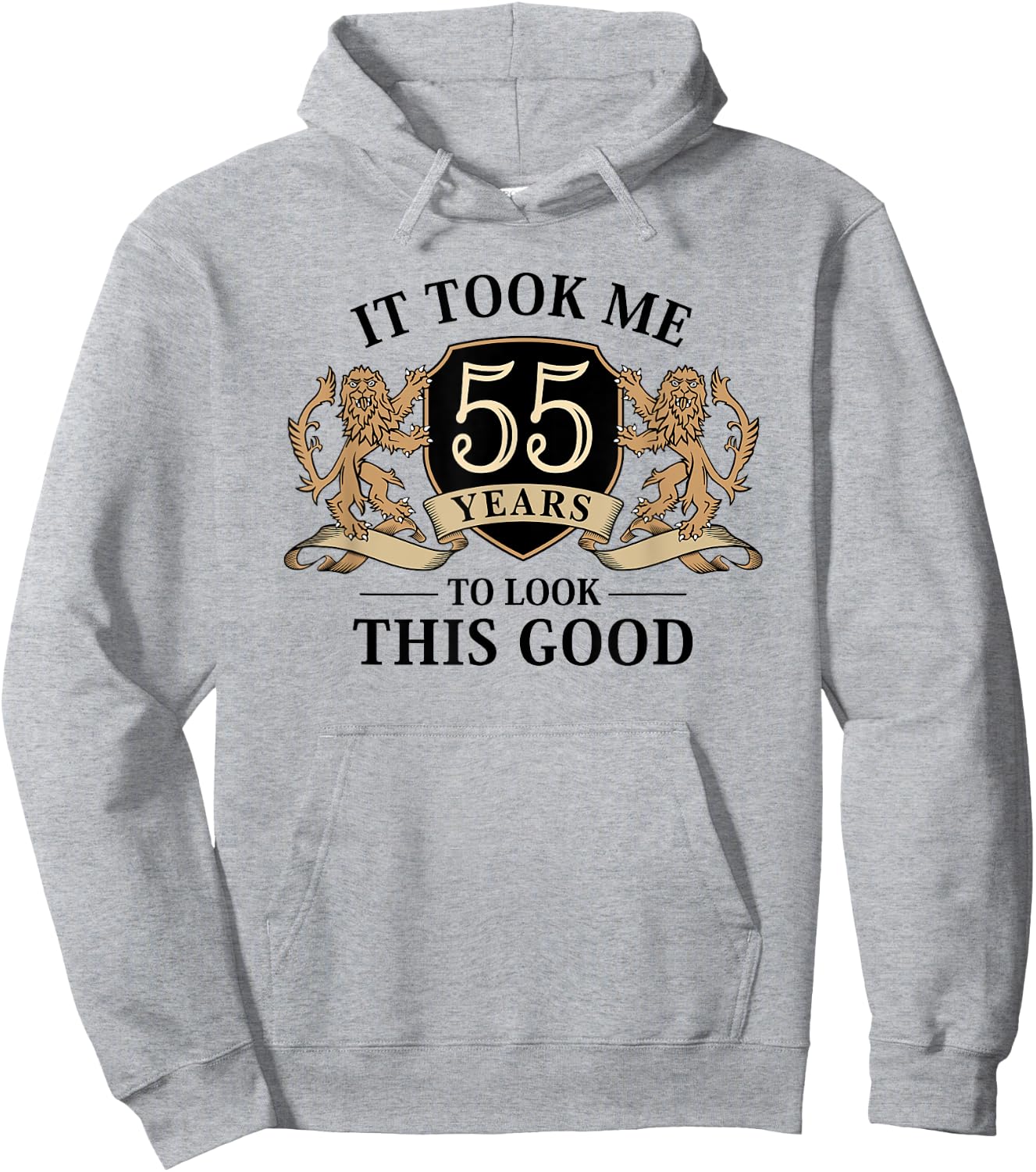 It Took Me 55 Years To Look This Good 55th Birthday Hoodie - Hoodie | Ash