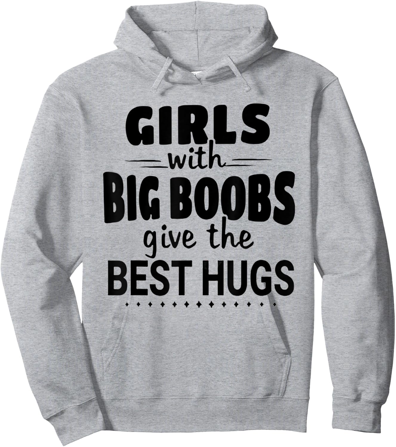 Girls With Big Boobs Give The Best hugs Hoodie - Hoodie | Ash