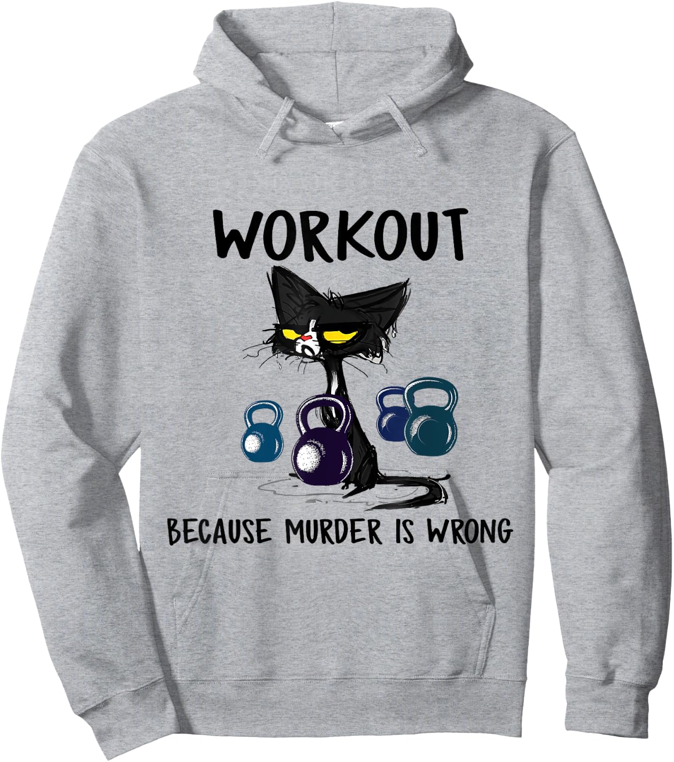 Funny Cat Workout Because Murder Is Wrong Men Women Hoodie - Hoodie | Ash