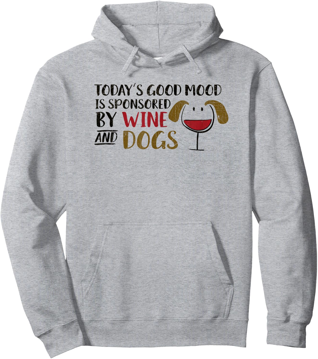 Today's Good Mood is Sponsored by Wine & Dogs Wine Glass Dog Women Hoodie - Hoodie | Ash