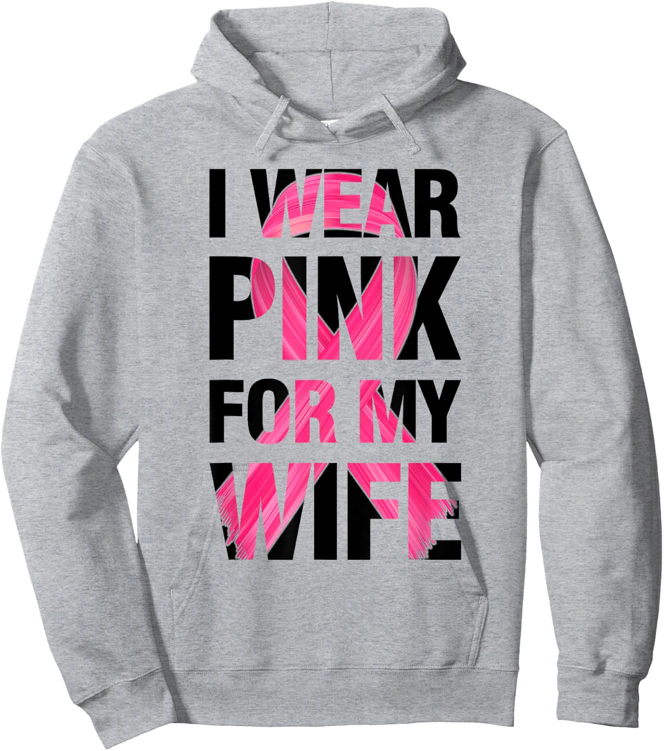 I Wear Pink For My Wife - Support Breast Cancer Awareness Hoodie - Hoodie | Ash