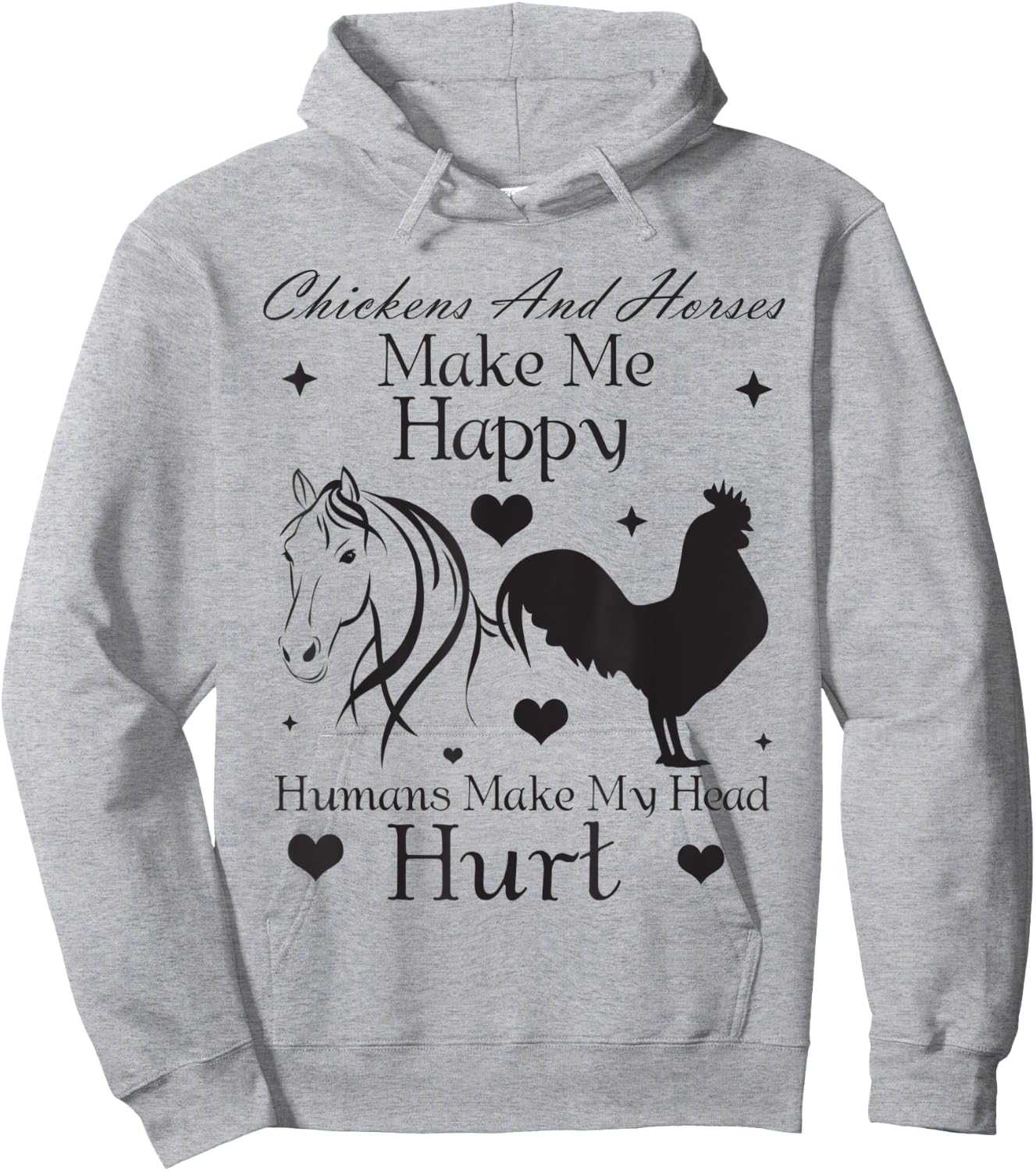 Chickens And Horses Make Me Happy Humans Make My Head Hurt Hoodie - Hoodie | Ash