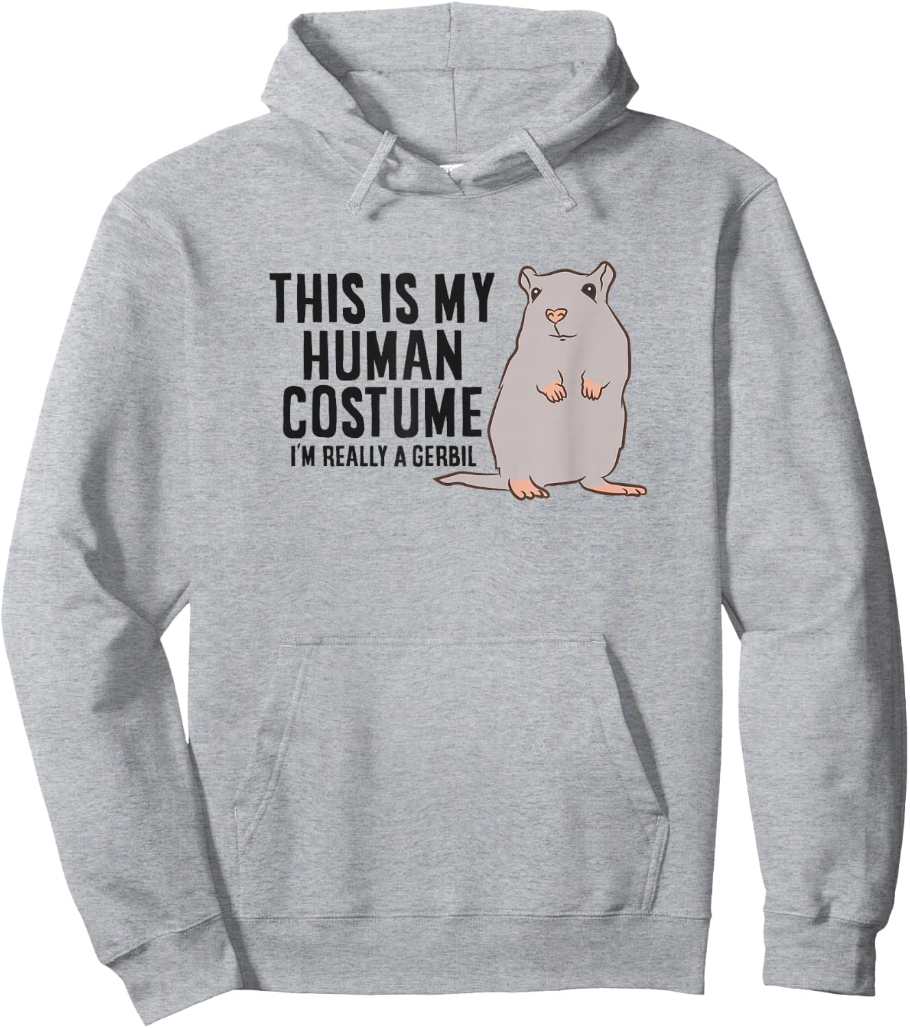 Gerbil This Is My Human Costume I'm Really A Gerbil Hoodie - Hoodie | Ash