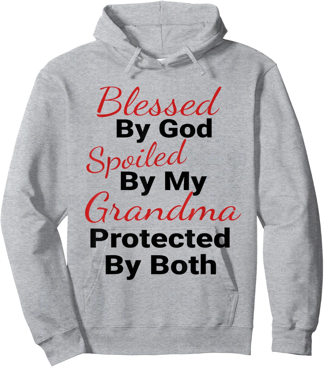 Blessed by God Spoiled by My Grandma Protected by Both Funny Hoodie - Hoodie | Ash