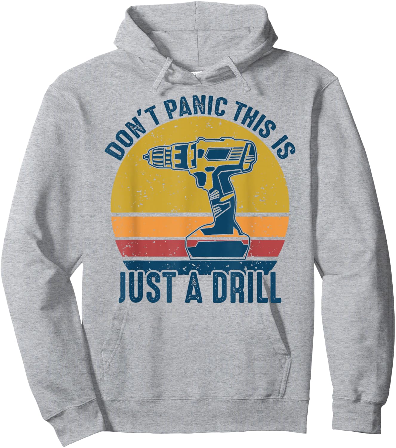 Don't Panic This is Just a Drill Vintage Funny Tool DIY Gift Hoodie - Hoodie | Ash