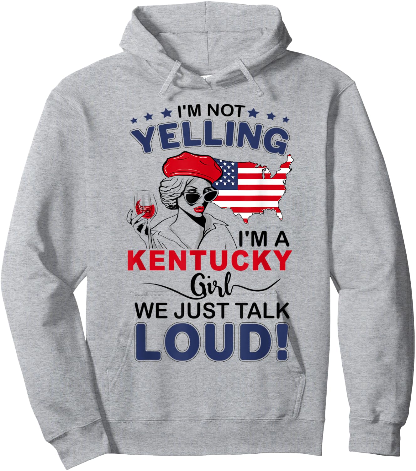 I'm Not Yelling I'm A Kentucky Girl We Just Talk Loud Hoodie - Hoodie | Ash