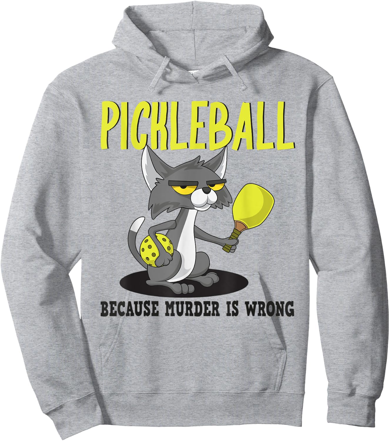 Pickleball Because Murder is Wrong Padel Funny Crazy Cat Women Hoodie - Hoodie | Ash