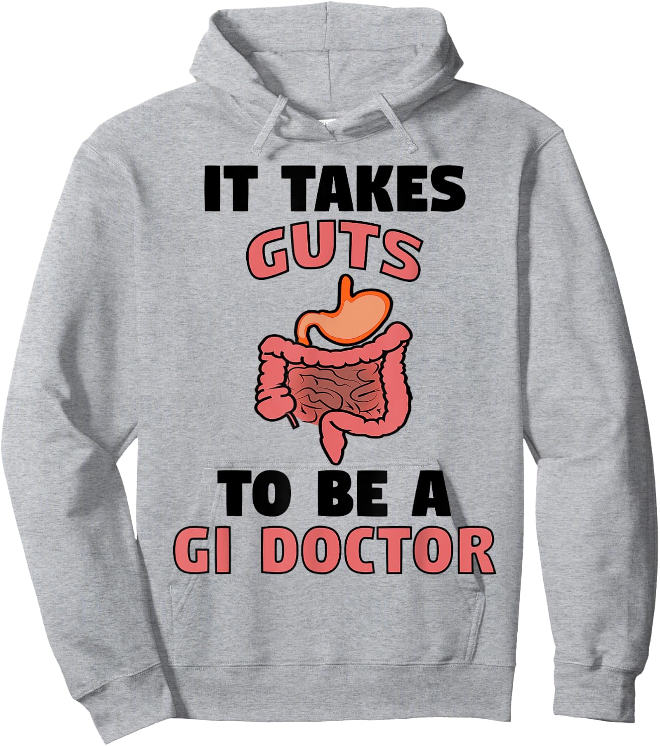 It Takes Guts To Be GI Doctor Funny Gastroenterologist Gift Hoodie - Hoodie | Ash