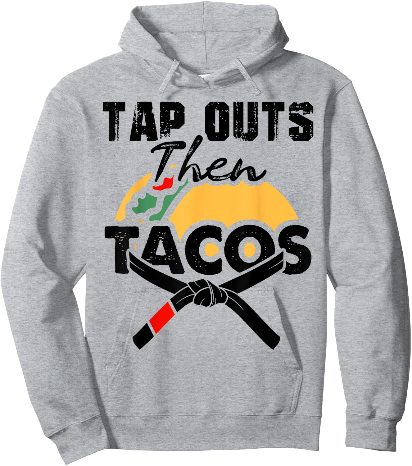 Tap Outs Then Tacos Funny Brazilian BJJ Jiu Jitsu Lover Hoodie - Hoodie | Ash
