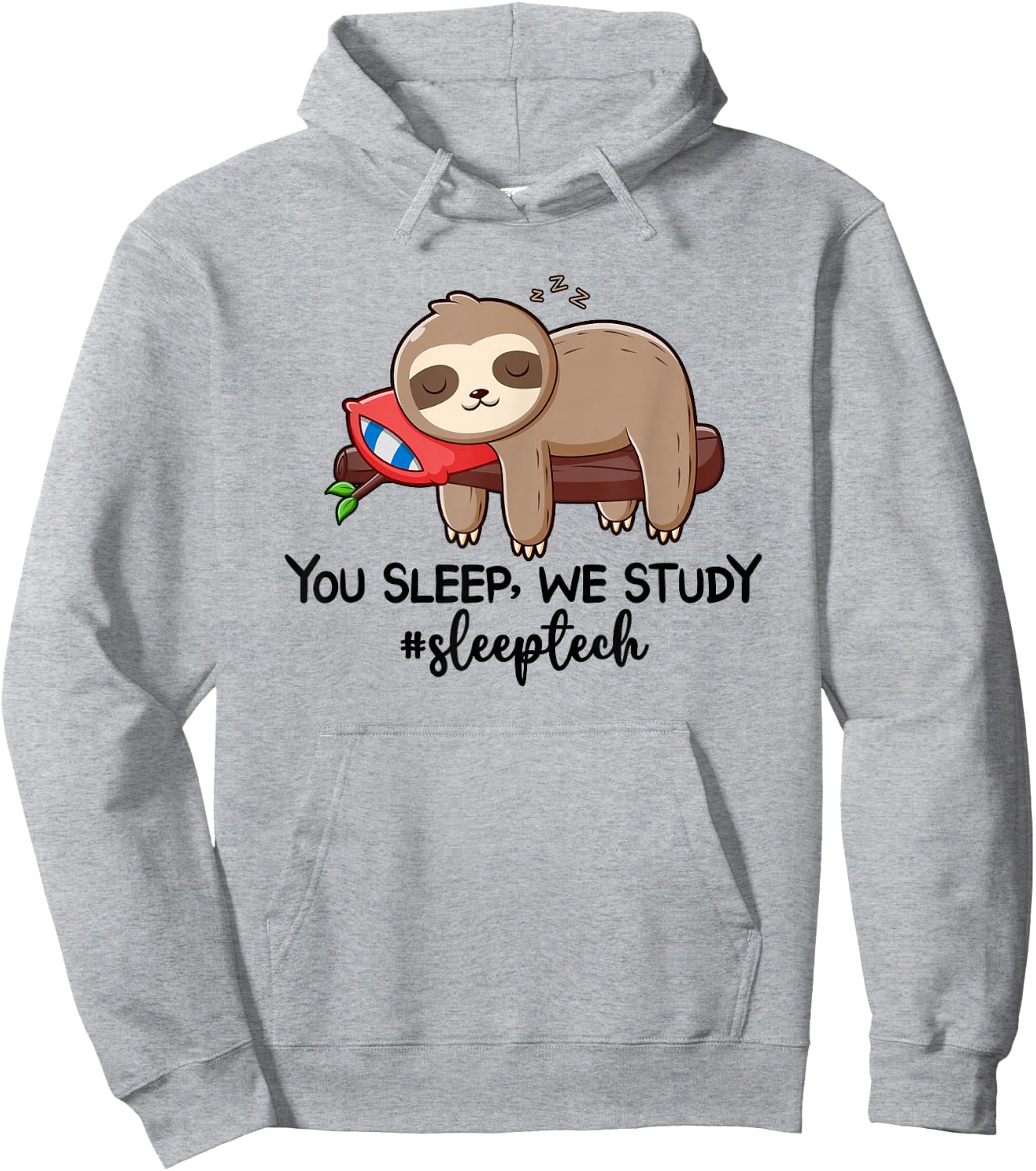 You Sleep We Study Sleep Tech Sleep Technologist Hoodie - Hoodie | Ash