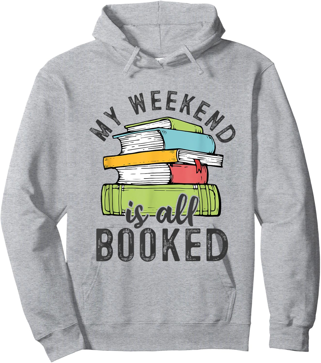 My Weekend Is All Booked Funny Books Reading Lover Hoodie - Hoodie | Ash