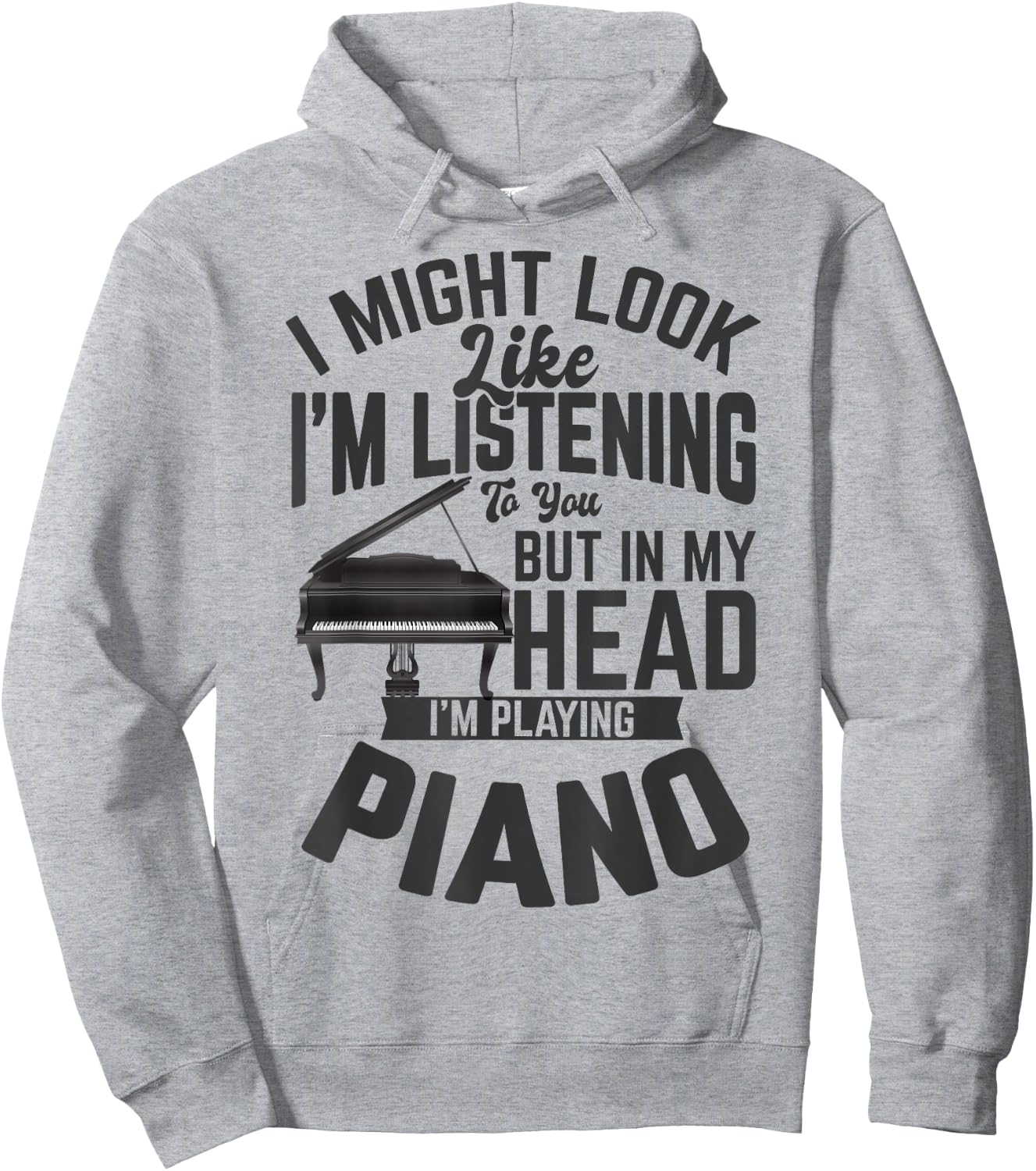 I Might Look Like i'm Listening to You Funny Piano Music Hoodie - Hoodie | Ash