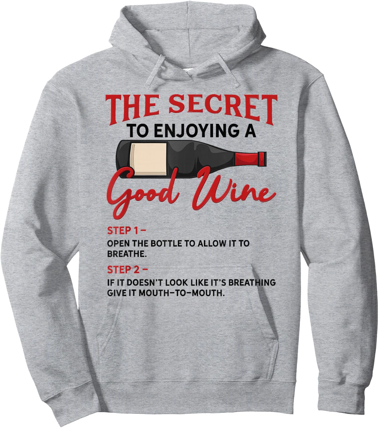 The Secret to Enjoying Good Wine - Funny Wine Lover Hoodie - Hoodie | Ash
