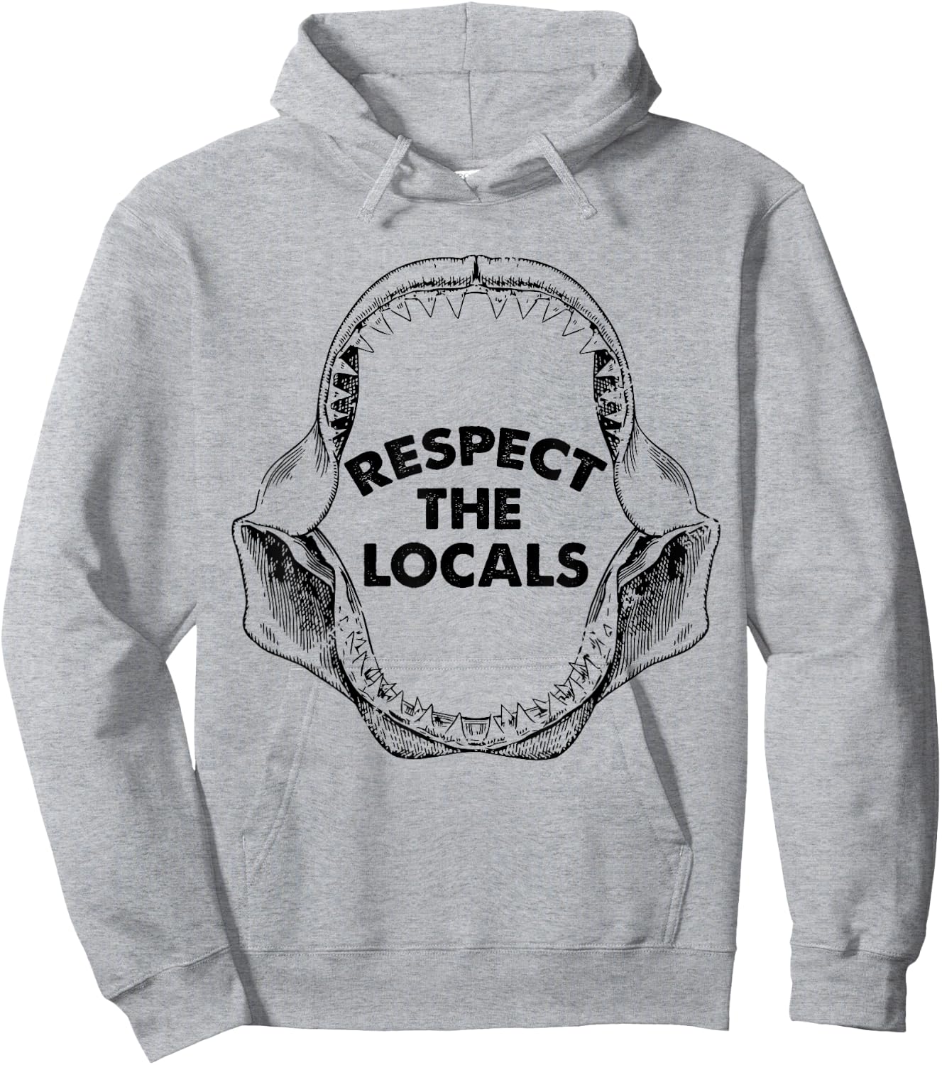 Respect The Locals Shark Jaw For Shark Lover Funny Sarcastic Hoodie - Hoodie | Ash