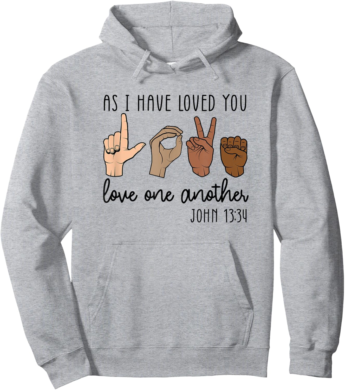 As I Have Loved You Love One Another Hoodie - Hoodie | Ash