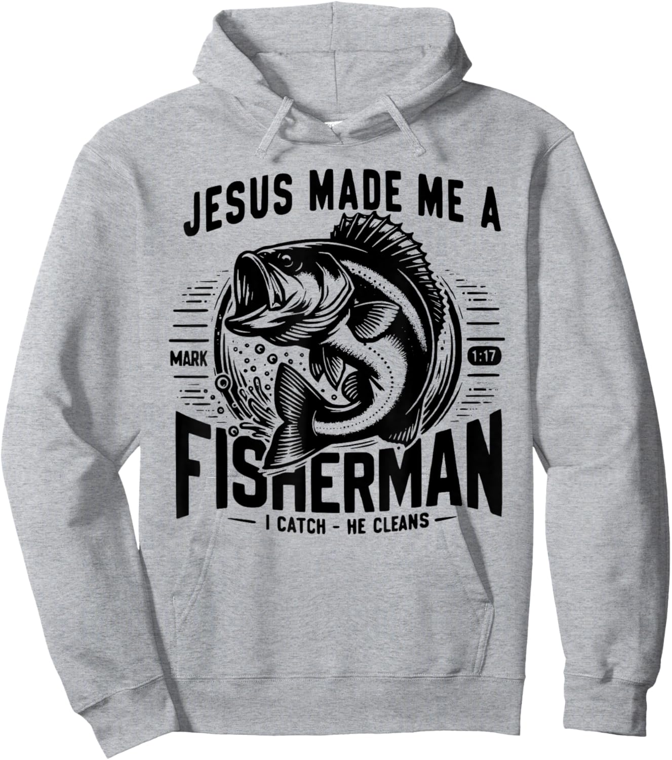 Jesus Made Me A Fishermen Hoodie - Hoodie | Ash