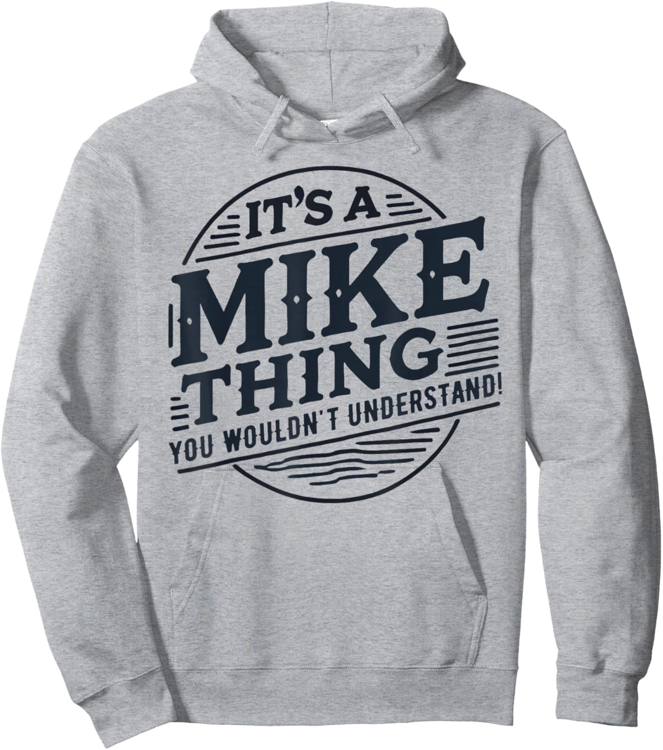 It's A Mike Thing, You Wouldn't Understand! Mike Hoodie - Hoodie | Ash