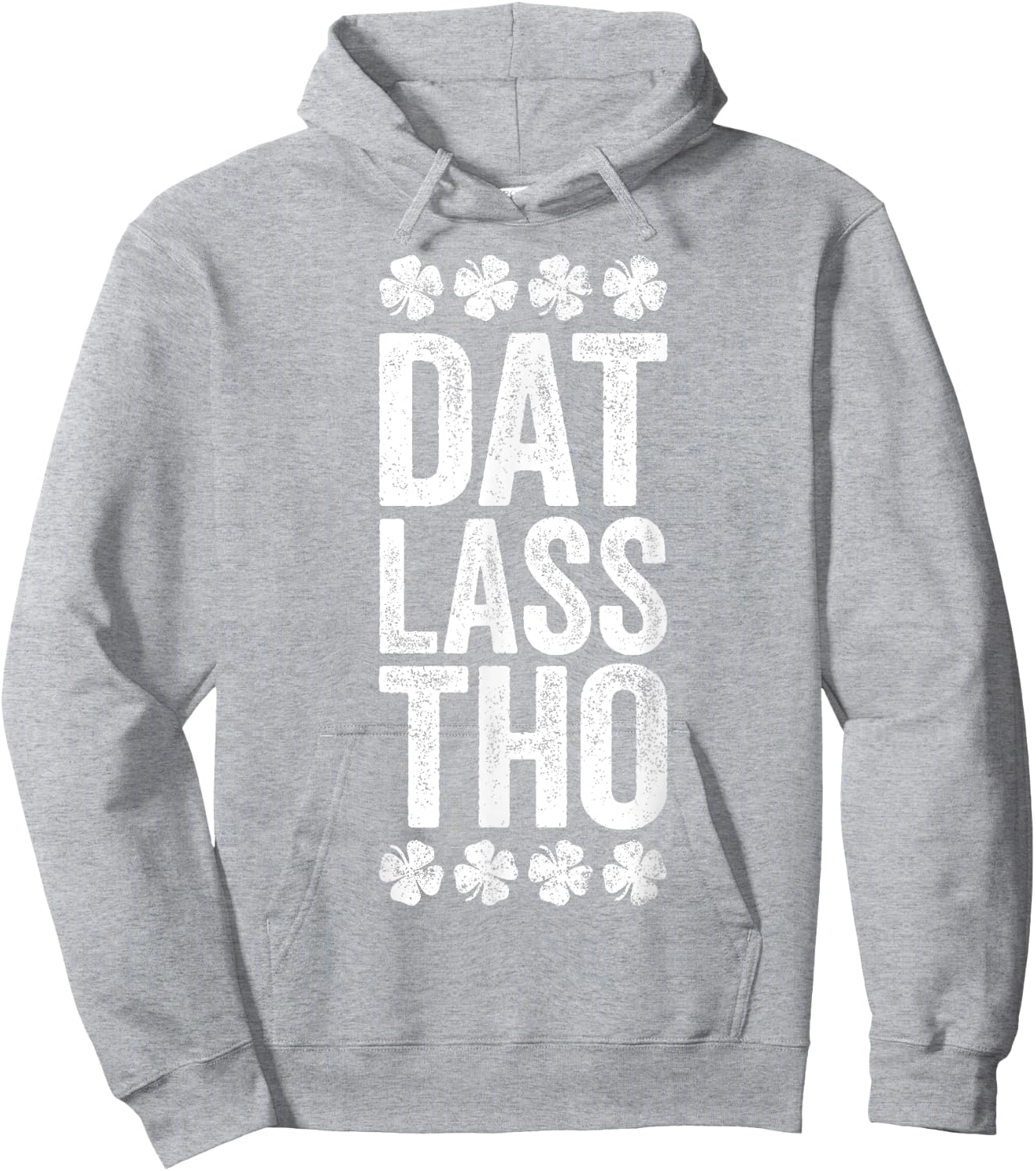Dat Lass Tho Shirt Funny Irish Men Women St Patricks Day Hoodie - Hoodie | Ash