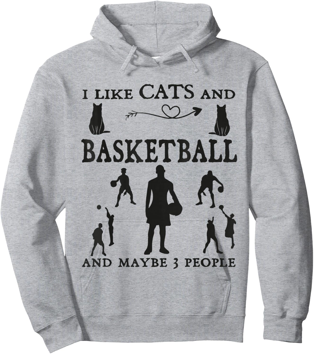 I Like Cats Basketball and Maybe 3 people Humor Basketball Hoodie - Hoodie | Ash