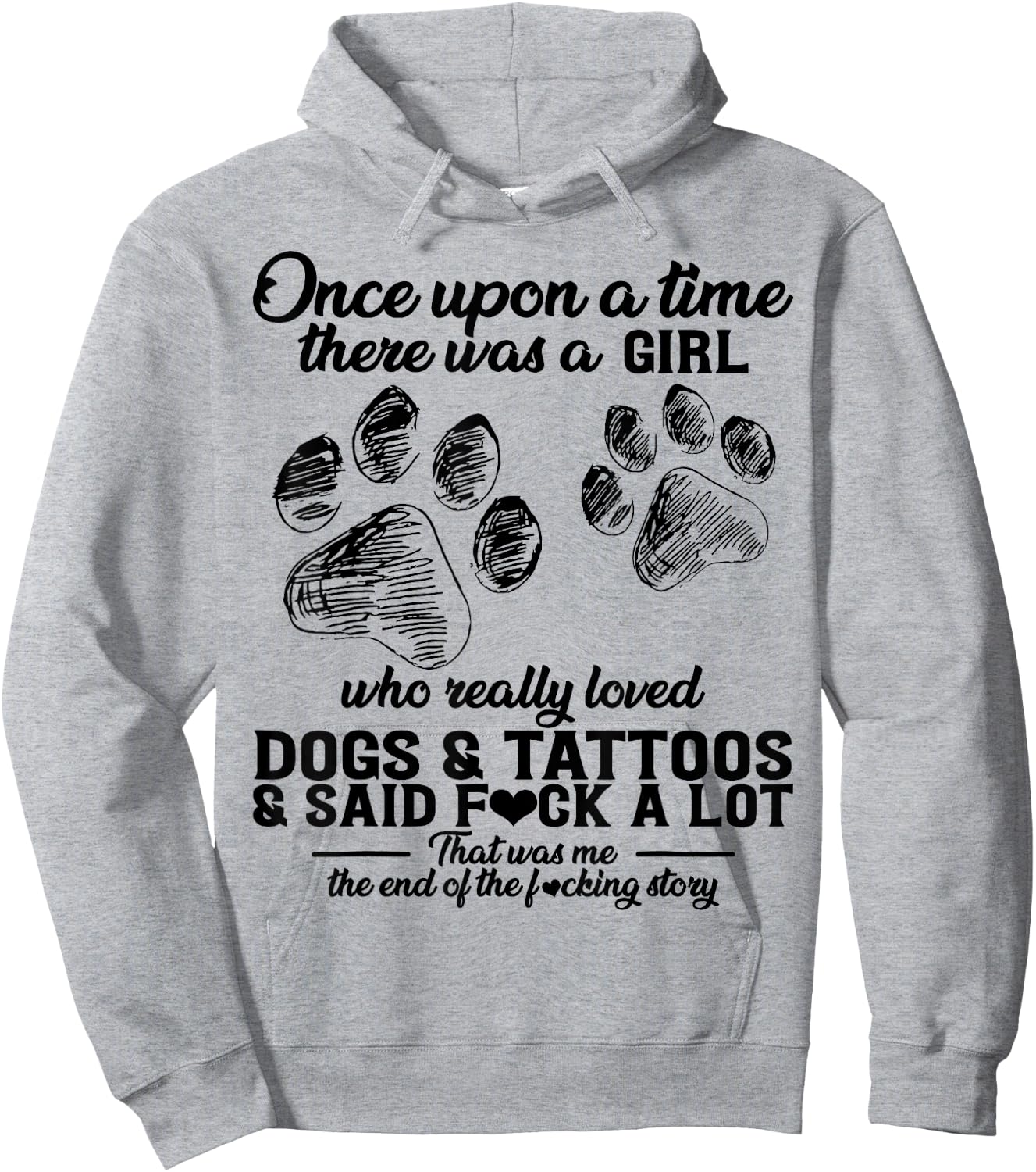There Was A Girl Who Really Loved Dogs & Tattoos & Said Fuck Hoodie - Hoodie | Ash