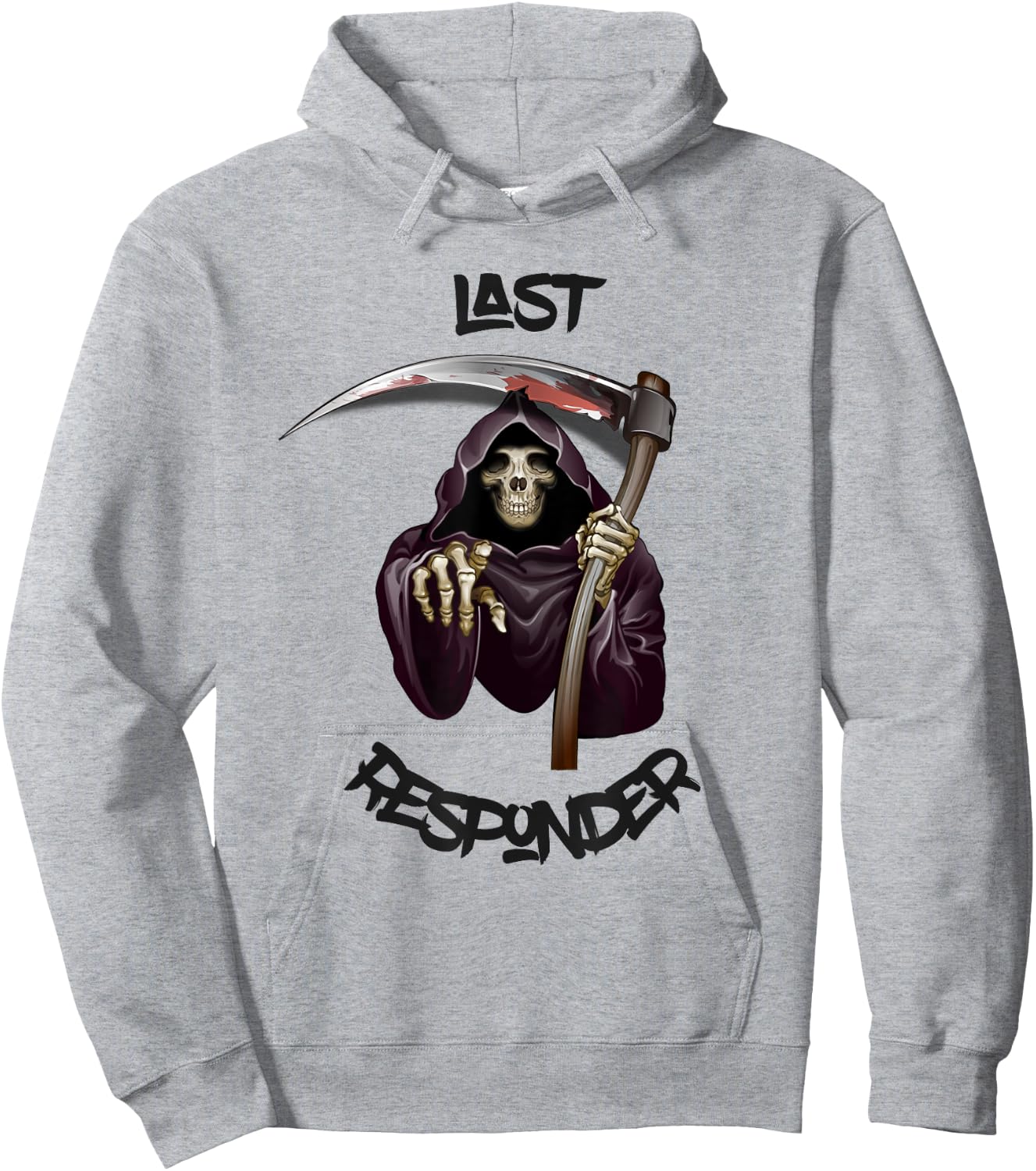 Last Responder Grim Reaper Mortuary Dark Humor Funeral Gift Hoodie - Hoodie | Ash
