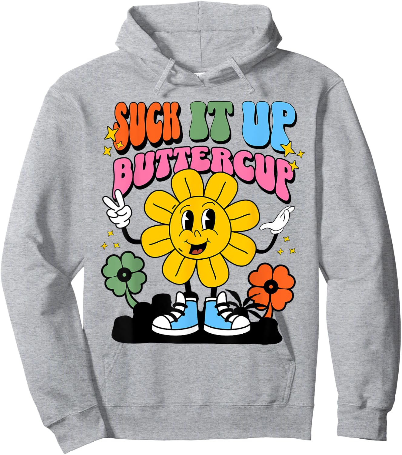 Retro Suck It Up Buttercup Rainbow Buttercup Flower Hoodie - Hoodie | Ash